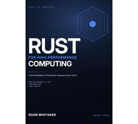 Rust For High-Performance Computing: From Simulation to Production: Squeeze Every Cycle