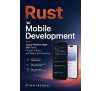 Rust for Mobile Development: Cross-Platform Apps with Tauri, Flutter + Rust, and Native Performance