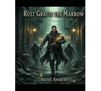 Rust Grafts The Marrow