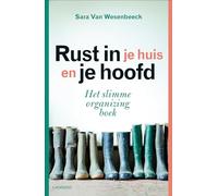 Rust in je huis en je hoofd: het slimme organizing boek