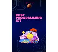 Jeff Stuart Rust Programming Language for IoT (Tascabile)