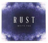 Rust - Rust: White Fog [CD]