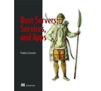 Prabhu Eshwarla Rust Servers, Services, and Apps (Tascabile)