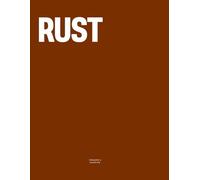 Rust: The Coffee Table Book