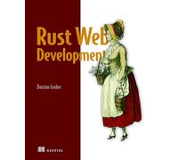 Rust Web Development: With Warp, Takio, and Reqwest