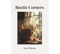 Rustic Corners: A Cosy Coffee Table Collection of Quiet Spaces and Gentle Living