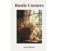 Rustic Corners: A Cosy Coffee Table Collection of Quiet Spaces and Gentle Living
