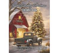 Rustic Country Christmas Coloring Book for Adults: 100 Single-Sided Farmhouse Winter Landscapes & Cozy Holiday Scenes for Mindful Coloring and Stress Relief