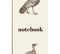 Rustic Cream Turkey Thanksgiving Journal: Vintage Beige and Brown Notebook for Holiday Planning and Seasonal Notes