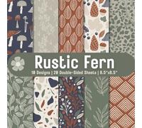 Rustic Fern Scrapbook Paper Craft Pad: 10 Earthy Designs, 20 Double-Side Sheets Printed on 8.5"x8.5" Size Paper With Premium Color. Perfect for Card ... Album, Decoupage, Collage, Gift Wrapping Etc.