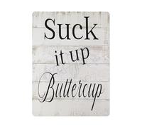 Rustic Funny Sign Metal Tin Plaque Suck It Up Buttercup Quote Wall Decor for Home Office Workshop Living Room 8 X 12 in