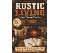Rustic Living Word Search Puzzles: Word Search Puzzles Featuring Rustic Living, Country life, Cabin, cottage life & More | 6x9 inches, 110 pages | 50+ Puzzles...Gift for vacations and holidays