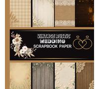 Rustic Wedding Scrapbook Paper Pack - Vintage Wood, Lace, Florals & Burlap Backgrounds for Crafts, Memory Books, Journaling & DIY Wedding Albums