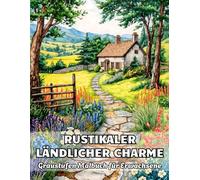 Rustikaler Ländlicher Charme Graustufen Malbuch für Erwachsene: 38 Realistische Dorf Szenen mit Fachwerkhäuser Motiven, traditionelle Höfe und ... Motive und entspannende Landschaften