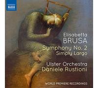 Elisabetta Brusa Elisabetta Brusa: Symphony No. 2/Simply Largo (CD) Album