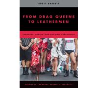 Rusty Barrett From Drag Queens to Leathermen (Tascabile)