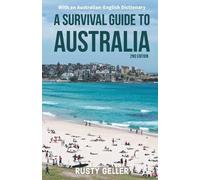 Rusty Geller A Survival Guide to Australia and Australian-English Di (Tascabile)
