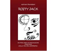 Rusty Jack di Adriano Parmigiani, 2017, Youcanprint -ER