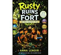 Rusty Ruins the Fort and Other Important Things