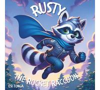 Rusty The Rocket Raccoon