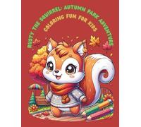Rusty the Squirrel’s Autumn Adventure - Animal Coloring Book for Kids Ages 4-8: Autumn Amusement Park Coloring Adventure Coloring Book - for Kids Ages 4-8