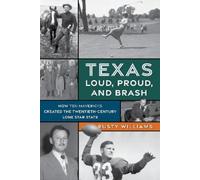 Rusty Williams Texas Loud, Proud, and Brash (Tascabile)