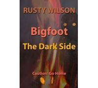 Rusty Wilson Bigfoot (Tascabile) Rusty Wilson's Bigfoot Campfire Stories