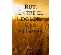 Rut: Entre el dolor y la promesa