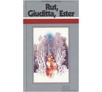 Rut, Giuditta, Ester. Ciclo di conferenze (Milano, Centro Culturale S. Fedele)