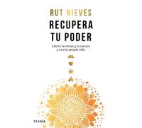 Rut Nieves Recupera Tu Poder: Libera Tu Mente Y Tu Cuerpo Y Vive Tu (Tascabile)