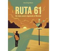 Ruta 61: Un viaje sonoro siguiendo el Misisipi