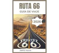 RUTA 66 GUÍA DE VIAJE 2026: Descubre lugares emblemáticos, paradas curiosas e historias inéditas a lo largo de la carretera más legendaria de Estados Unidos.