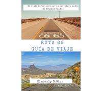 Ruta 66 Guía de viaje: El viaje definitivo por la carretera madre de Estados Unidos