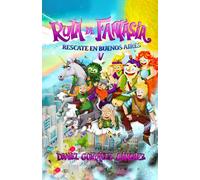 Ruta de Fantasía: Rescate en Buenos Aires