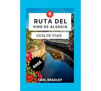 RUTA DEL VINO DE ALSACIA GUÍA DE VIAJE 2026