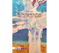 Ruta en solitud: (Obra poética completa 1980-2024): 267
