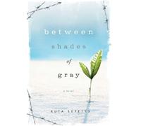 Ruta Sepetys Between Shades of Gray (Copertina rigida)