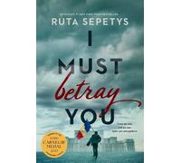 Ruta Sepetys I Must Betray You (Copertina rigida)