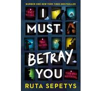 Ruta Sepetys I Must Betray You (Tascabile)