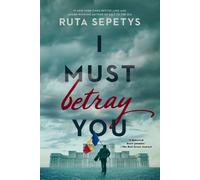 Ruta Sepetys I Must Betray You (Tascabile)
