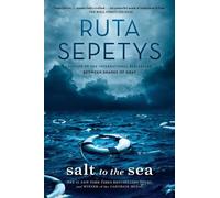Ruta Sepetys Salt to the Sea (Copertina rigida)