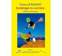 Rutabaga la sorcière: Rififi en Provence: 4