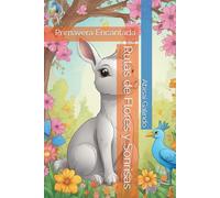 Rutas de Flores y Sonrisas: Primavera Encantada
