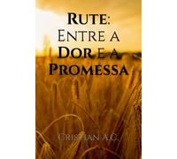 Rute: Entre a Dor e a Promessa