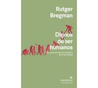 Rutger Bregman Dignos de Ser Humanos (Tascabile)