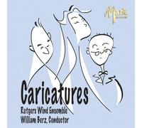 Rutgers Wind Ensemble - Caricatures