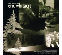 Rutgers Wind Ensemble - Music Of Eric Whitacre