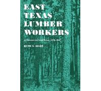 Ruth A. Allen East Texas Lumber Workers (Tascabile)