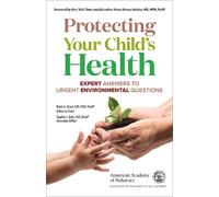 Ruth A. Etzel Sophie Balk MD, FAAP Protecting Your Child's Health (Tascabile)