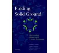 Ruth A. Lanius Francesca Schiavone Finding Solid Ground: Overcoming (Tascabile)